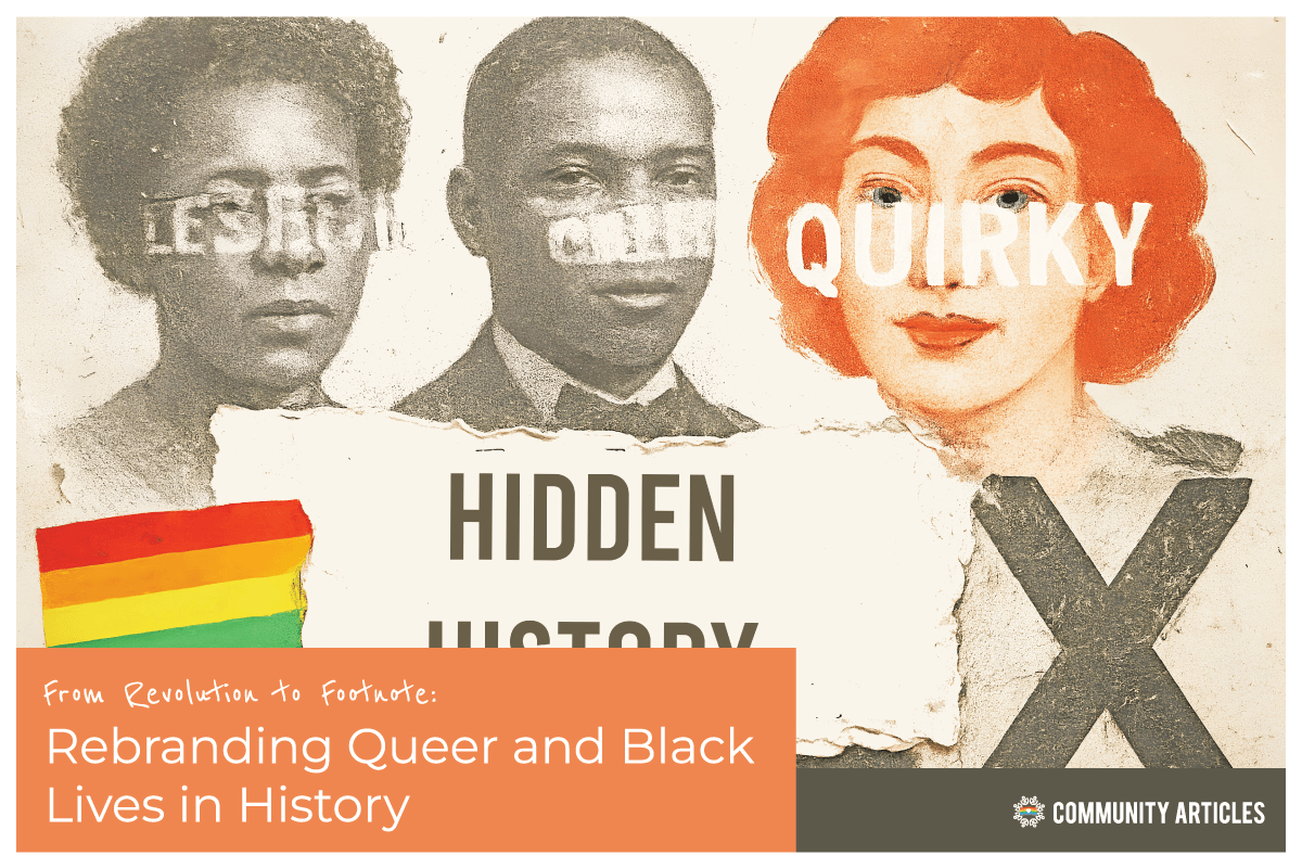 Gayther Articles - From Revolution to Footnote: Rebranding Queer and Black Lives in History (Large)