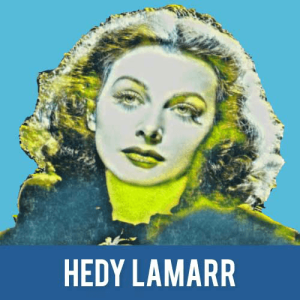 Article - From pharaohs to actresses: Important women from history (Hedy Lamar)
